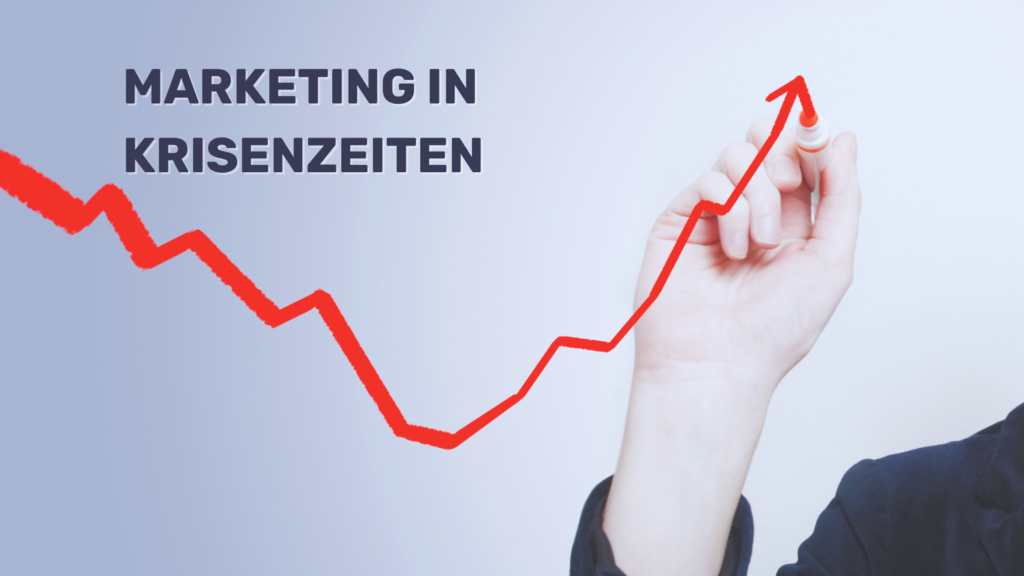 Marketing in Krisenzeiten